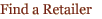 Find Retailer
